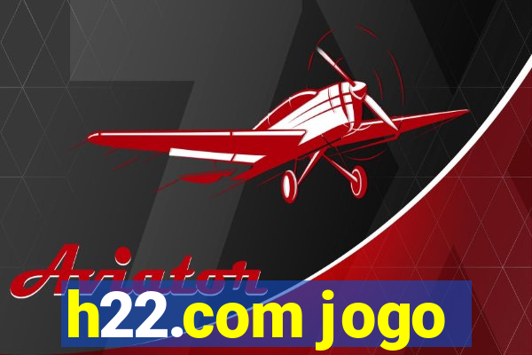 h22.com jogo